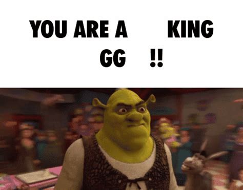 you come at the king gif|you are a king gg.